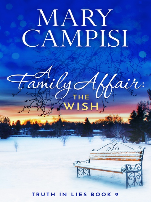 Title details for A Family Affair: The Wish by Mary Campisi - Available